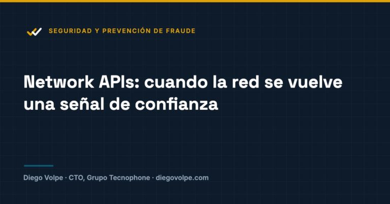 Network APIs de GSMA Open Gateway: SIM Swap y Number Verification en flujos de autenticación